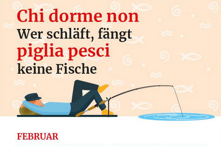 Kalenderblatt für den Monat Februar mit der italienischen Redewendung "Chi dorme non piglia peci" und deren deutsche Übersetzung "Wer schläft, fängt keine Fische" 